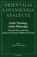 Arabic Theology, Arabic Philosophy: From The Many To The One: Essays In Celebration Of Richard M. Frank