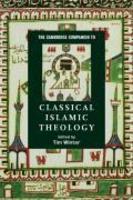 The Cambridge Companion To Classical Islamic Theology