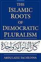 The Islamic Roots Of Democratic Pluralism