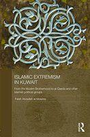 Islamic Extremism In Kuwait: From The Muslim Brotherhood To Al-Qaeda And Other Islamist Political Groups