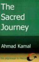 The Sacred Journey: The Pilgrimage To Mecca