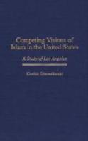 Competing Visions Of Islam In The United States: A Study Of Los Angeles