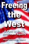 Freeing The West: A Path To Truth, Justice And Equality