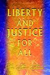 Liberty And Justice For All