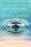 Self-Knowledge And Spiritual Yearning: The Role Of Spirituality In Psychological Health