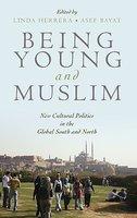 Being Young And Muslim: New Cultural Politics In The Global South And North