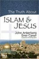 The Truth About Islam & Jesus