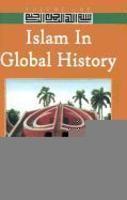 Islam In Global History: From The Death Of Prophet Muhammed To The First World War