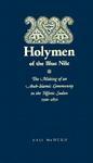 Holymen Of The Blue Nile: The Making Of An Arab-Islamic Community In The Nilotic Sudan, 1500-1850