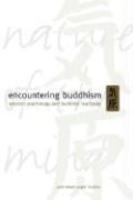 Encountering Buddhism: Western Psychology And Buddhist Teachings