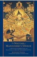 The Nectar Of Manjushri's Speech: A Detailed Commentary On Shantideva's Way Of The Bodhisattva