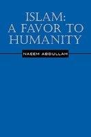 Islam: A Favor To Humanity