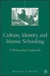 Culture, Identity, And Islamic Schooling: A Philosophical Approach