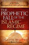 The Prophetic Fall Of The Islamic Regime