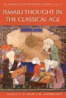 An Anthology Of Philosophy In Persia, Volume 2: Ismaili Thought In The Classical Age: From Jabir Ibn Hayyan To Nasir Al-Din Tusi