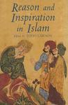 Reason And Inspiration In Islam: Theology, Philosophy And Mysticism In Muslim Thought