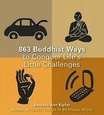 863 Buddhist Ways To Conquer Life's Little Challenges