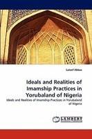 Ideals And Realities Of Imamship Practices In Yorubaland Of Nigeria