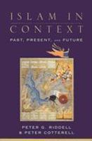 Islam In Context: Past, Present, And Future