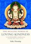 The Healing Power Of Loving-Kindness: A Guided Buddhist Meditation [With 3]