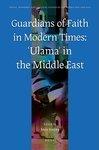 Guardians Of Faith In Modern Times: Ulama In The Middle East