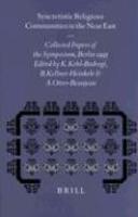 Syncretistic Religious Communities In The Near East: Collected Papers Of The International Symposium Alevism In Turkey And Comparable Syncretistic Rel