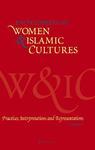 Encyclopedia Of Women & Islamic Cultures: Practices, Interpretations And Representations