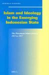 Islam And Ideology In The Emerging Indonesian State: The Persatuan Islam (Persis), 1923 To 1957