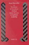 Excellence And Precedence Excellence And Precedence: Medieval Islamic Discourse On Legitimate Leadership Medieval Islamic Discourse On Legitimate Lead