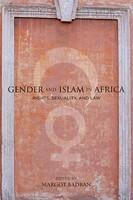 Gender And Islam In Africa: Rights, Sexuality, And Law