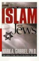 Islam And The Jews: The Unfinished Battle