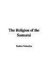 The Religion Of The Samurai