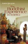 The Buddhist Experience In America