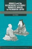 Hokkeji And The Reemergence Of Female Monastic Orders In Premodern Japan