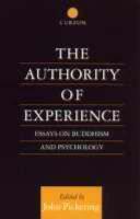 The Authority Of Experience: Essays On Buddhism And Psychology