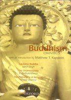 The Buddhism Omnibus: Comprising Gautama Buddha, The Dhammapada, And The Philosophy Of Religion