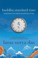 Buddha Standard Time: Awakening To The Infinite Possibilities Of Now