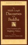 The Middle Length Discourses Of The Buddha: A Translation Of The Majjhima Nikaya