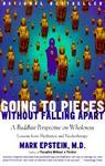 Going To Pieces Without Falling Apart: A Buddhist Perspective On Wholeness