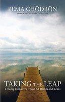 Taking The Leap: Freeing Ourselves From Old Habits And Fears