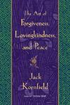 The Art Of Forgiveness, Lovingkindness, And Peace