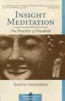 Insight Meditation: A Psychology Of Freedom