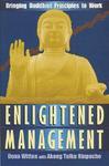 Enlightened Management: Bringing Buddhist Principles To Work