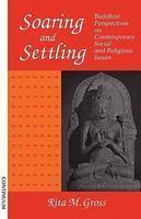 Soaring And Settling: Buddhist Perspectives On Contemporary Social And Religious Issues