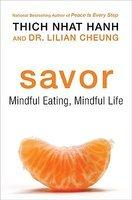 Savor: Mindful Eating, Mindful Life