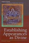 Establishing Appearances As Divine: Rongzom Chozang On Reasoning, Madhyamaka, And Purity