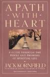 A Path With Heart: A Guide Through The Perils And Promises Of Spiritual Life