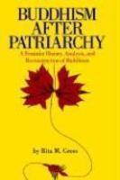 Buddhism After Patriarch: A Feminist History, Analysis, And Reconstruction Of Buddhism