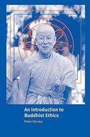 An Introduction To Buddhist Ethics: Foundations, Values And Issues